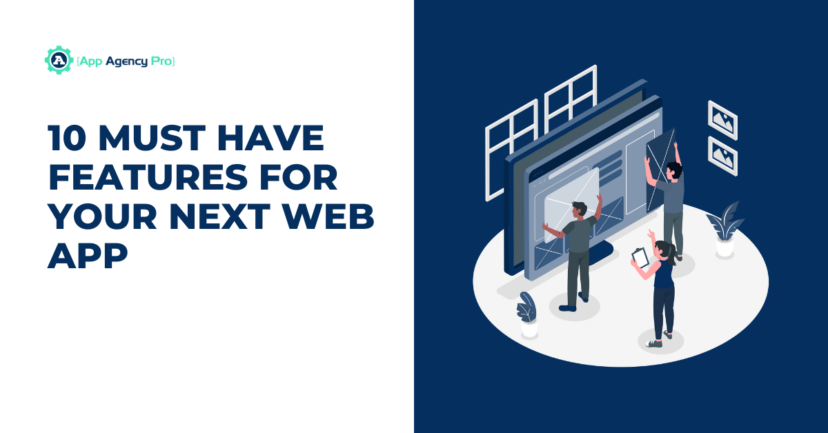 10 Must Have Features for Your Next Web App