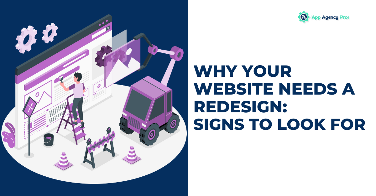 Why Your Website Needs a Redesign: Signs to Look For